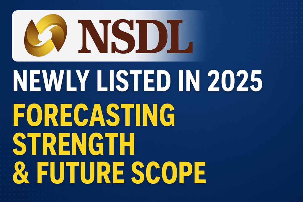 NSDL Share Listing 2025: Price Performance, Forecasting Strength, and Future Scope